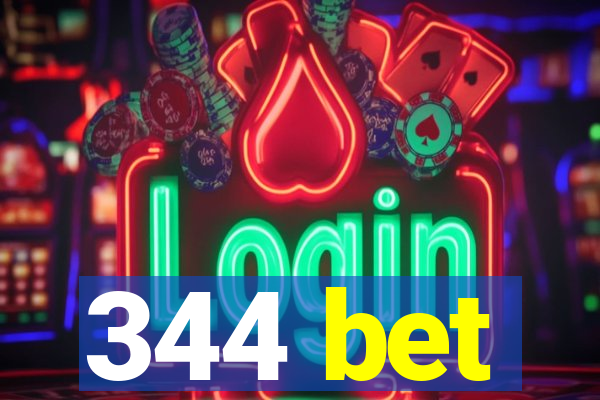 344 bet